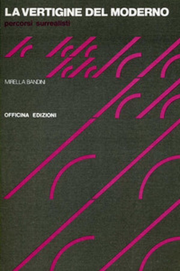 La vertigine del moderno. Percorsi surrealisti - Librerie.coop