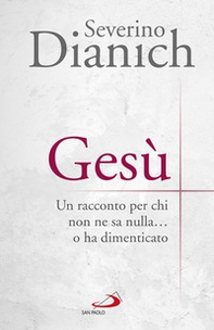 Gesù. Un racconto per chi non ne sa nulla... o ha dimenticato - Librerie.coop