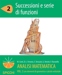 Analisi matematica  II.2 Successioni e serie di funzioni (PDF - Spicchi) - Librerie.coop