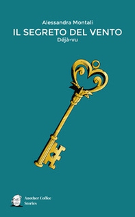 Il segreto del vento. Déjà-vu - Librerie.coop Il segreto del vento. Déjà-vu - Librerie.coop