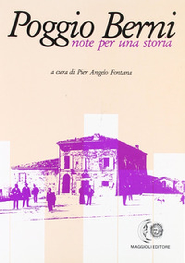 Poggio Berni. Note per una storia - Librerie.coop Poggio Berni. Note per una storia - Librerie.coop