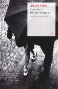 Breve storia dell'amore eterno - Librerie.coop