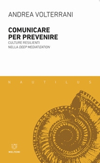 Comunicare per prevenire. Culture resilienti nella deep mediatization - Librerie.coop