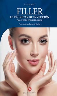 Filler. Lp técnicas de inyección para el tercio inferior del rostro - Librerie.coop