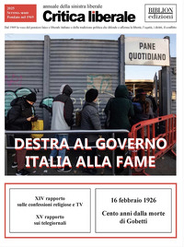 Critica liberale. Annuale 2025. Destra al governo Italia alla fame - Librerie.coop
