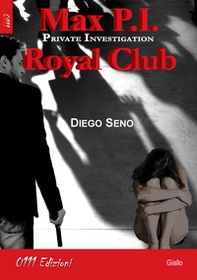 Royal Club. Max P.I. Private investigation - Librerie.coop Royal Club. Max P.I. Private investigation - Librerie.coop