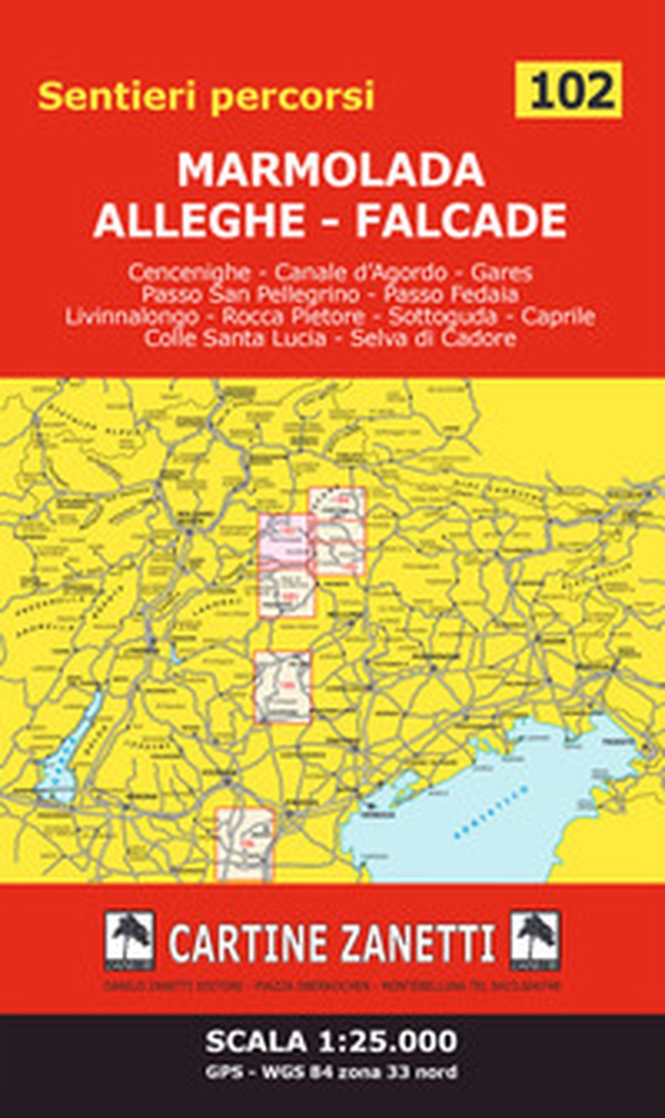 MArmolada - Alleghe - Falcade 1:25.000 GPS - WGS 84 zona 33 nord - Librerie.coop MArmolada - Alleghe - Falcade 1:25.000 GPS - WGS 84 zona 33 nord - Librerie.coop