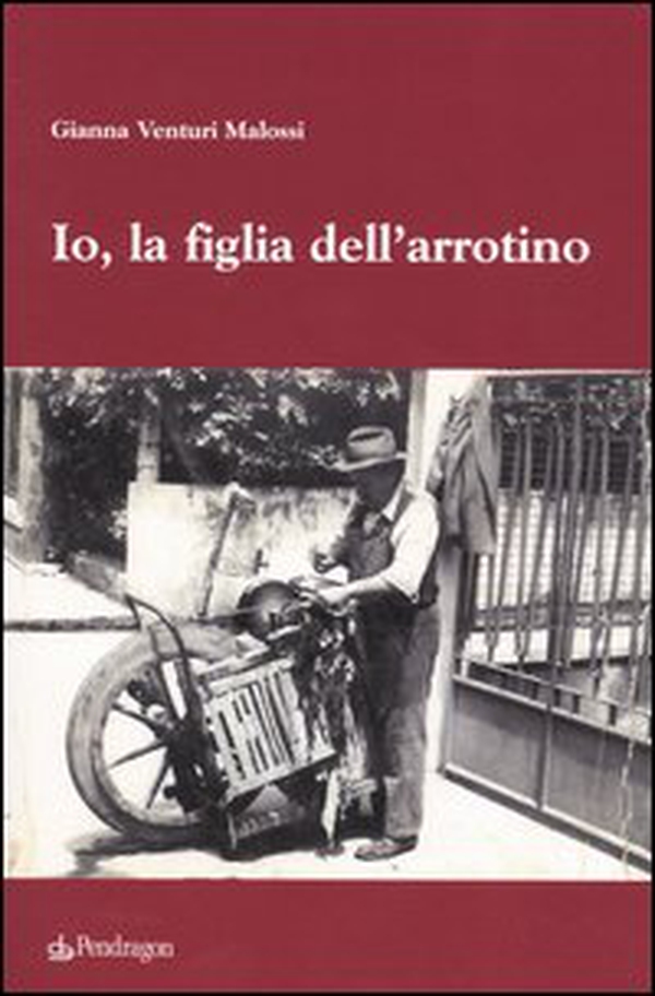 Io, la figlia dell'arrotino - Librerie.coop Io, la figlia dell'arrotino - Librerie.coop