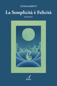 La semplicità è felicità - Librerie.coop
