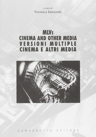 MLVS. Cinema and other media-Versioni multiple. Cinema e altri media - Librerie.coop