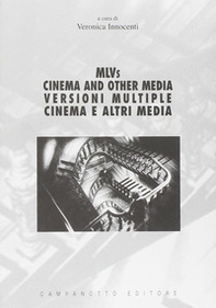 MLVS. Cinema and other media-Versioni multiple. Cinema e altri media - Librerie.coop MLVS. Cinema and other media-Versioni multiple. Cinema e altri media - Librerie.coop