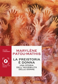 La preistoria è donna. Una storia dell'invisibilità delle donne - Librerie.coop La preistoria è donna. Una storia dell'invisibilità delle donne - Librerie.coop