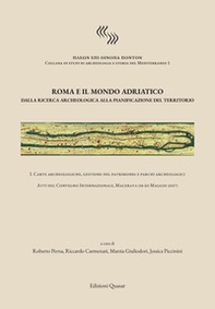 Roma e il mondo adriatico. Dalla ricerca archeologica alla pianificazione del territorio. Ediz. italiana e inglese - Librerie.coop