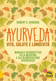 Ayurveda, vita, salute e longevita - Librerie.coop