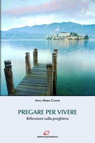 Pregare per vivere - Librerie.coop Pregare per vivere - Librerie.coop