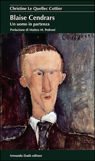 Blaise Cendrars. Un uomo in partenza - Librerie.coop
