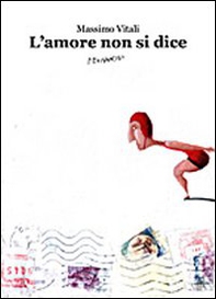 L'amore non si dice - Librerie.coop L'amore non si dice - Librerie.coop
