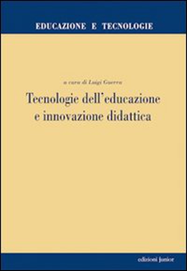 Tecnologie dell'educazione e innovazione didattica - Librerie.coop Tecnologie dell'educazione e innovazione didattica - Librerie.coop