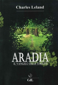 Aradia. Il vangelo delle streghe - Librerie.coop