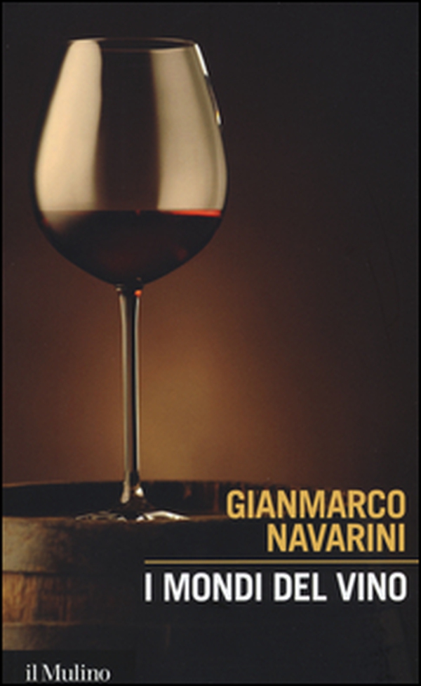 I mondi del vino. Enografia dentro e fuori il bicchiere - Librerie.coop I mondi del vino. Enografia dentro e fuori il bicchiere - Librerie.coop
