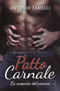 Patto carnale. La scoperta del piacere - Librerie.coop