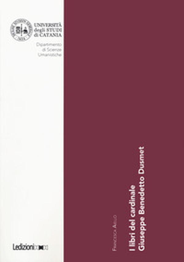 I libri del cardinale Giuseppe Benedetto Dusmet - Librerie.coop I libri del cardinale Giuseppe Benedetto Dusmet - Librerie.coop