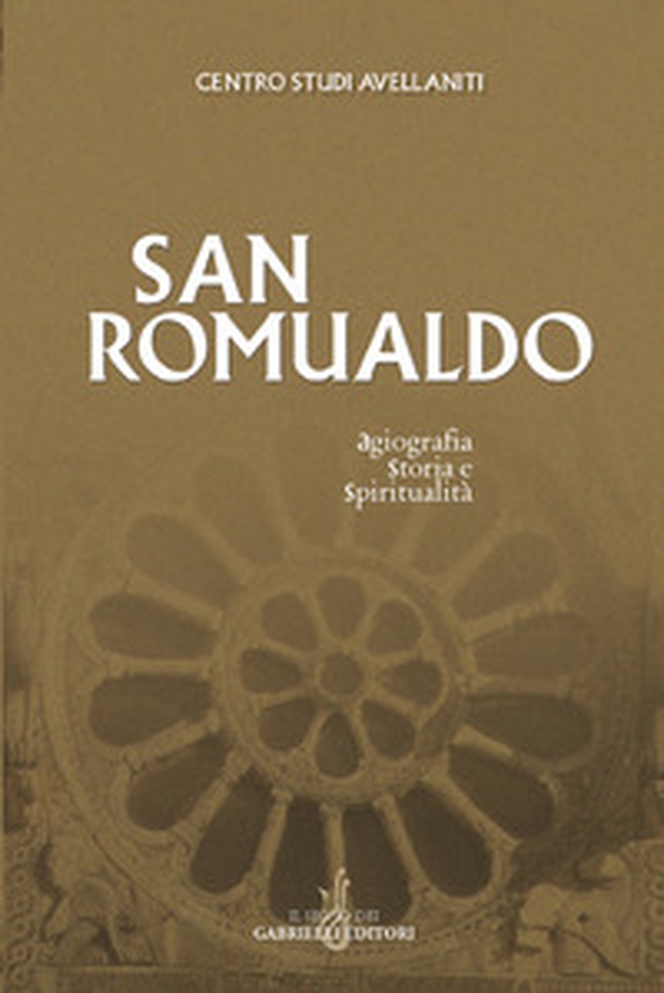 San Romualdo. Storia, agiografia e spiritualità. Atti del 23° Convegno del Centro studi avellaniti (Fonte Avellana, 23-26 agosto 2000) - Librerie.coop San Romualdo. Storia, agiografia e spiritualità. Atti del 23° Convegno del Centro studi avellaniti (Fonte Avellana, 23-26 agosto 2000) - Librerie.coop