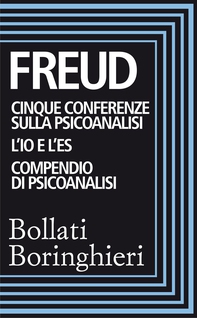 Cinque conferenze sulla psiconalisi, L'Io e l'Es, Compendio di psicoanalisi - Librerie.coop Cinque conferenze sulla psiconalisi, L'Io e l'Es, Compendio di psicoanalisi - Librerie.coop