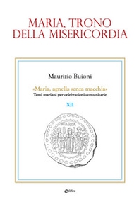 Maria, trono della misericordia - Librerie.coop