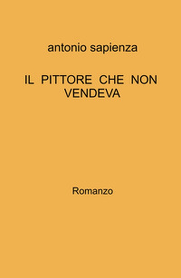 Il pittore che non vendeva - Librerie.coop Il pittore che non vendeva - Librerie.coop