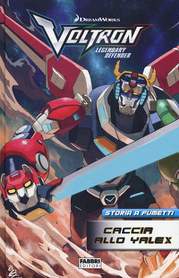 Caccia allo Yalex. Voltron. Legendary defender - Librerie.coop Caccia allo Yalex. Voltron. Legendary defender - Librerie.coop