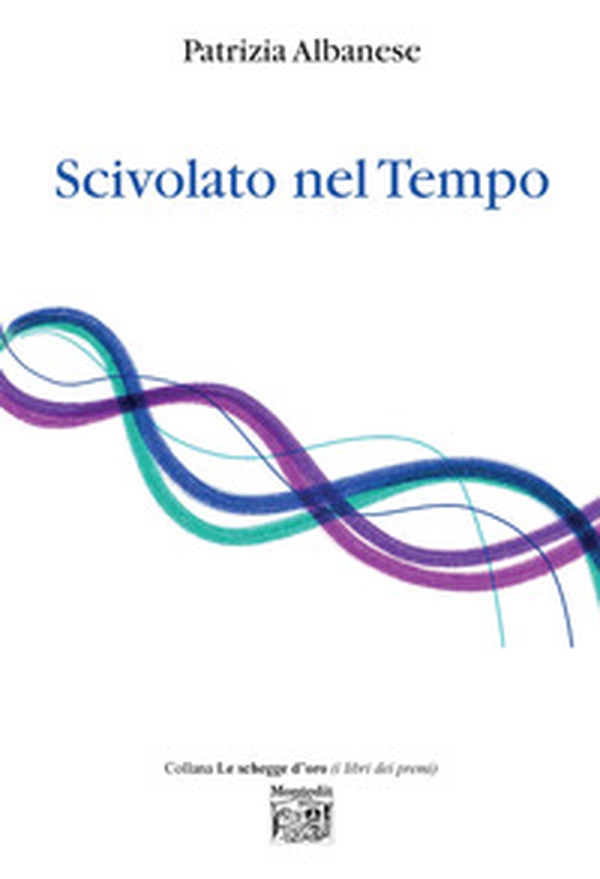 Scivolato nel tempo - Librerie.coop Scivolato nel tempo - Librerie.coop