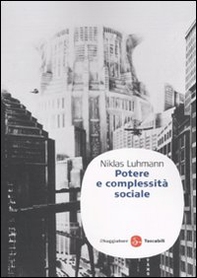 Potere e complessità sociale - Librerie.coop Potere e complessità sociale - Librerie.coop