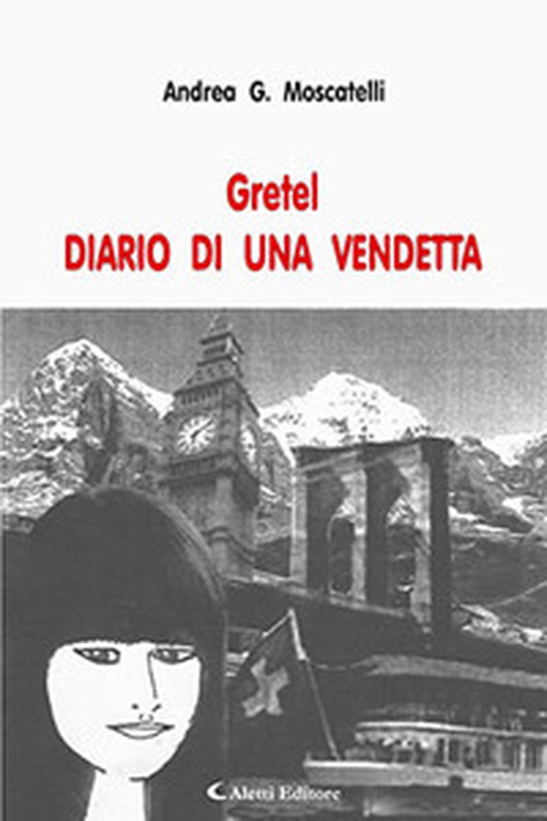 Gretel. Diario di una Vendetta - Librerie.coop Gretel. Diario di una Vendetta - Librerie.coop