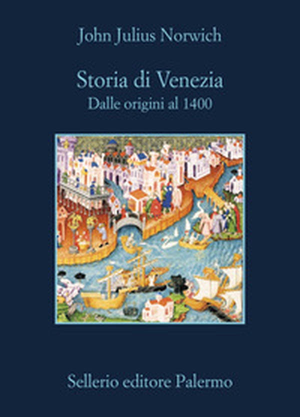 Storia di Venezia. Dalle origini al 1400 - Librerie.coop Storia di Venezia. Dalle origini al 1400 - Librerie.coop