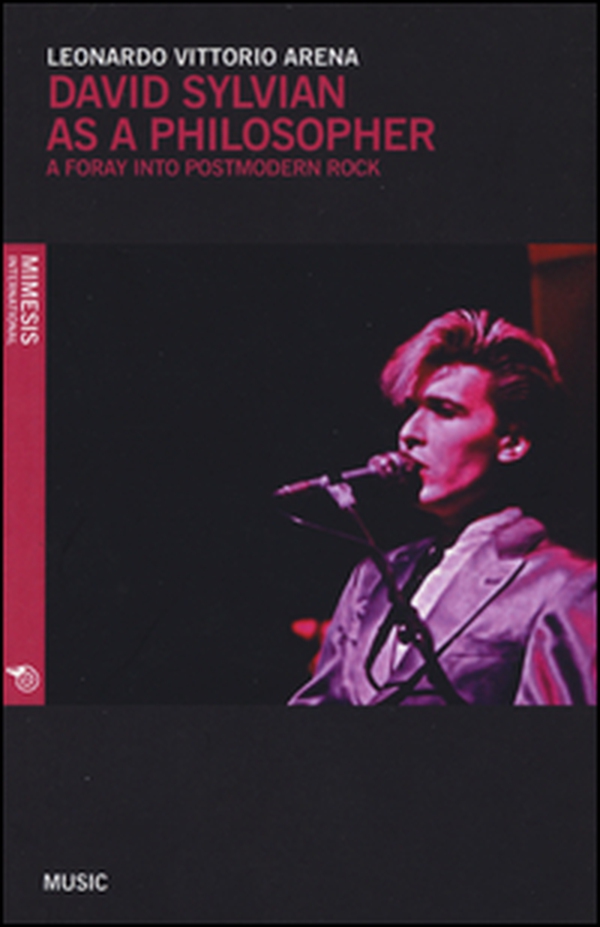 David Sylvian as a philosopher. A foray into postmodern rock - Librerie.coop David Sylvian as a philosopher. A foray into postmodern rock - Librerie.coop