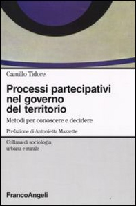 Processi partecipativi nel governo del territorio. Metodi per conoscere e decidere - Librerie.coop