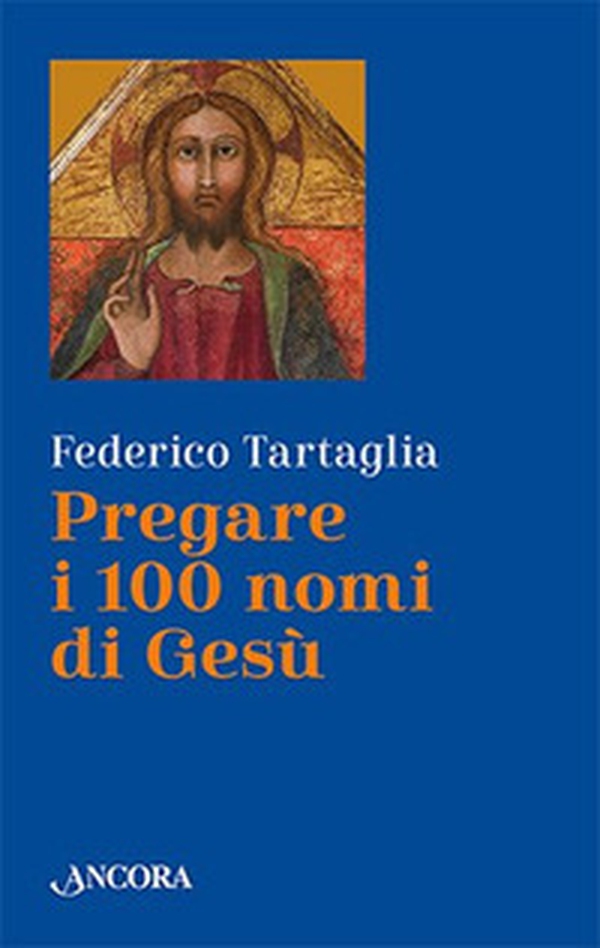Pregare i 100 nomi di Gesù - Librerie.coop Pregare i 100 nomi di Gesù - Librerie.coop