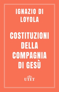 Costituzioni della Compagnia di Gesù - Librerie.coop