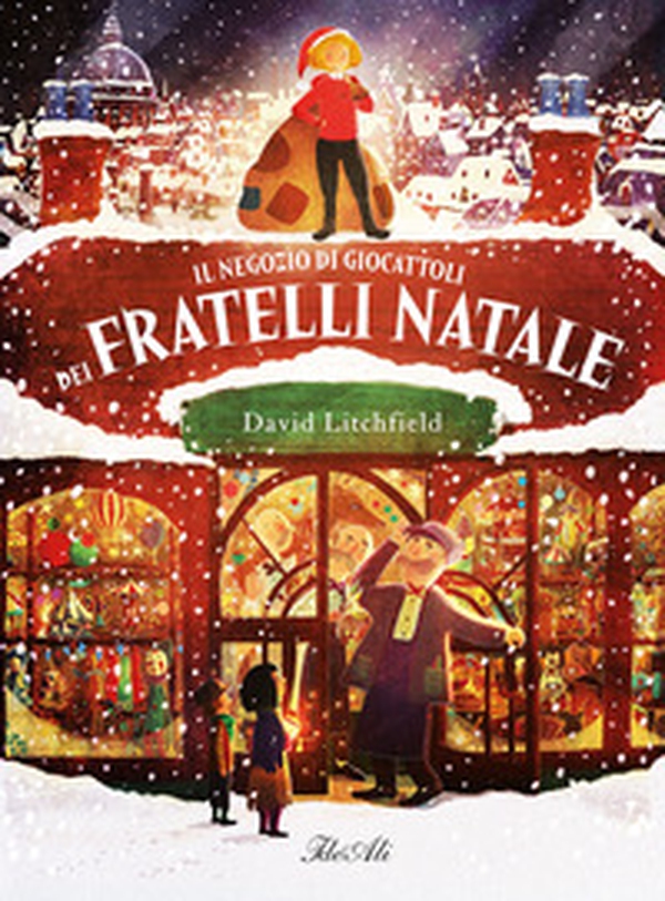 Il negozio di giocattoli dei fratelli Natale - Librerie.coop Il negozio di giocattoli dei fratelli Natale - Librerie.coop