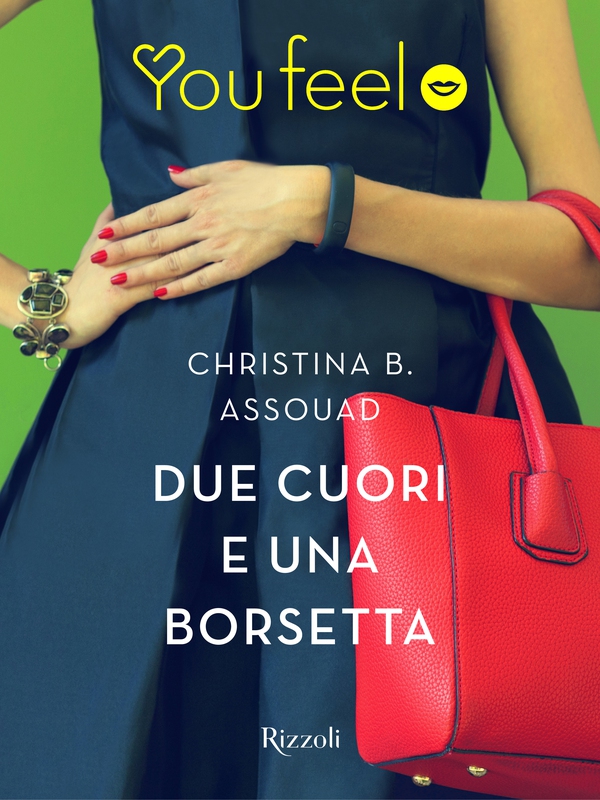 Due cuori e una borsetta (Youfeel) - Librerie.coop Due cuori e una borsetta (Youfeel) - Librerie.coop