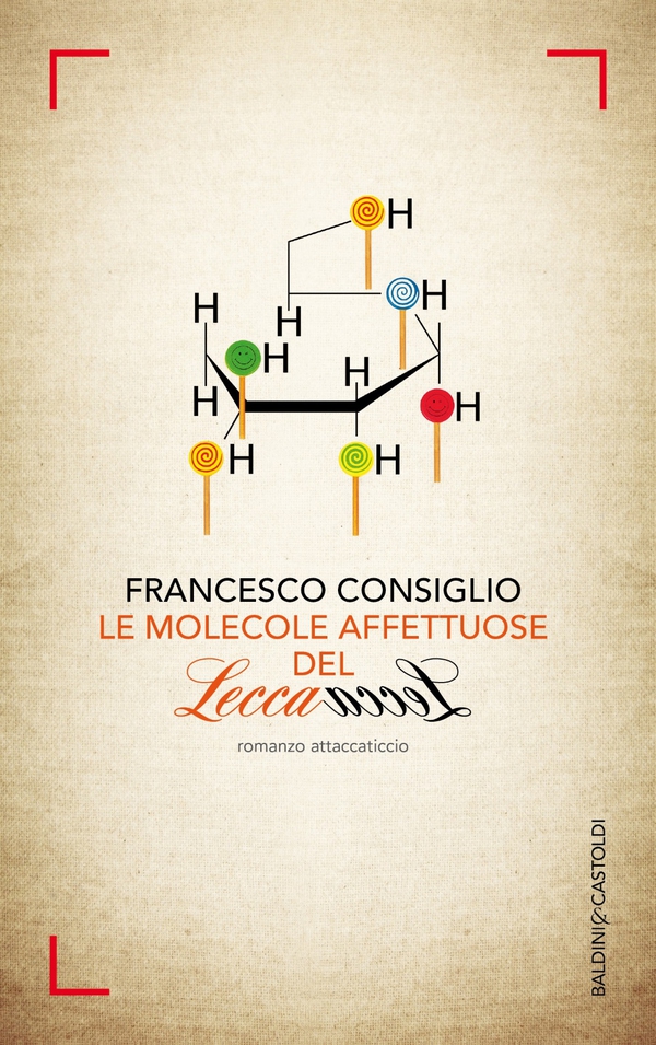 Le molecole affettuose del lecca lecca - Librerie.coop Le molecole affettuose del lecca lecca - Librerie.coop