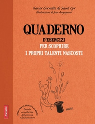 Quaderno d'esercizi per scoprire i propri talenti nascosti - Librerie.coop