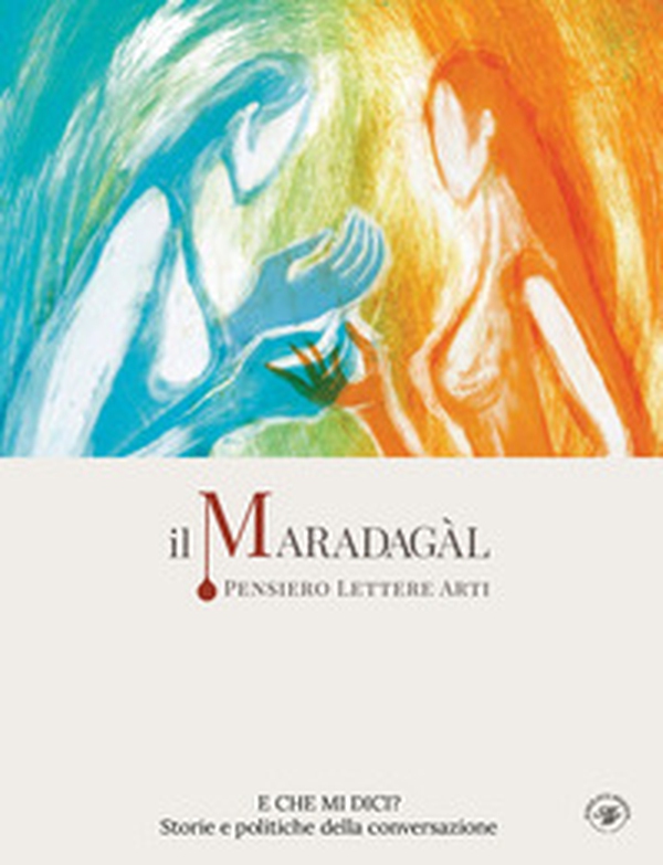 Il Maradagàl. Pensiero lettere arti - Librerie.coop Il Maradagàl. Pensiero lettere arti - Librerie.coop