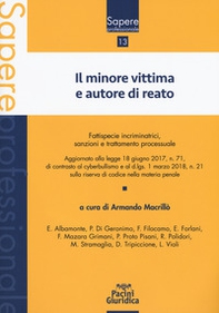 Il minore vittima e autore di reato. Fattispecie incriminatrici, sanzioni e trattamento processuale - Librerie.coop