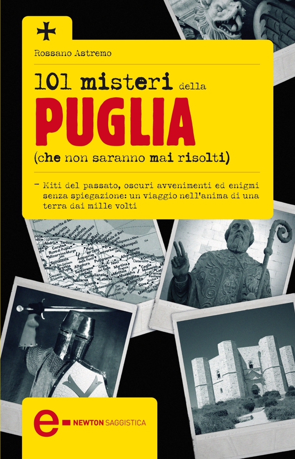 101 misteri della Puglia che non saranno mai risolti - Librerie.coop 101 misteri della Puglia che non saranno mai risolti - Librerie.coop