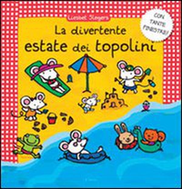 La divertente estate dei topolini - Librerie.coop La divertente estate dei topolini - Librerie.coop