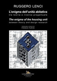 L'enigma dell'unità abitativa. Tra teoria e ricerca progettuale-The enigma of the housing unit. Between theory and design research - Librerie.coop L'enigma dell'unità abitativa. Tra teoria e ricerca progettuale-The enigma of the housing unit. Between theory and design research - Librerie.coop