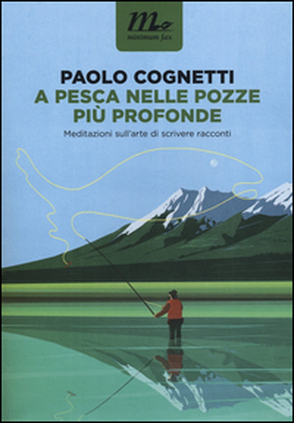 A pesca nelle pozze più profonde. Meditazioni sull'arte di scrivere racconti - Librerie.coop A pesca nelle pozze più profonde. Meditazioni sull'arte di scrivere racconti - Librerie.coop