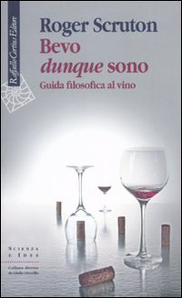 Bevo dunque sono. Guida filosofica al vino - Librerie.coop Bevo dunque sono. Guida filosofica al vino - Librerie.coop